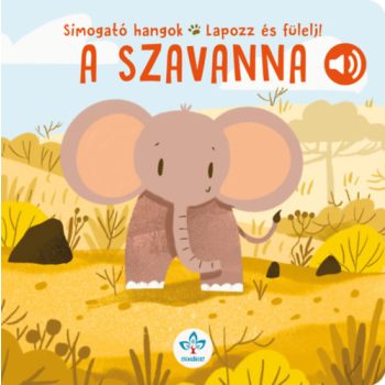 A szavanna - Simogató hangok - Lapozz és fülelj!