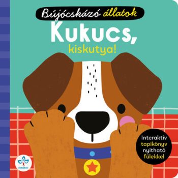   Kukucs, kiskutya! – Interaktív tapikönyv nyitható fülekkel - ELŐRENDELHETŐ