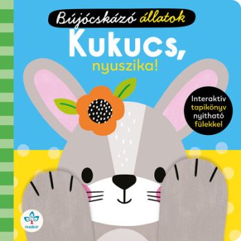   Kukucs, nyuszika! – Interaktív tapikönyv nyitható fülekkel - ELŐRENDELHETŐ
