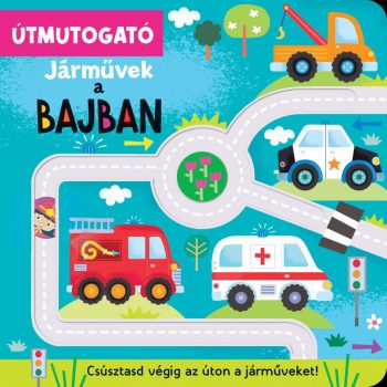 Útmutogató - Járművek a bajban - ELŐRENDELHETŐ