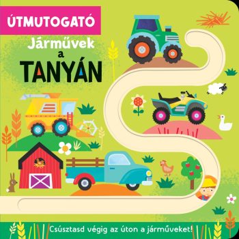 Útmutogató - Járművek a tanyán - ELŐRENDELHETŐ