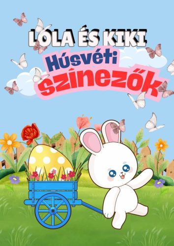 Lola és Kiki - Húsvéti színezők - ELŐRENDELHETŐ