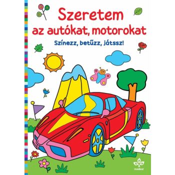  Szeretem az autókat, motorokat – Színezz, betűzz, játssz!