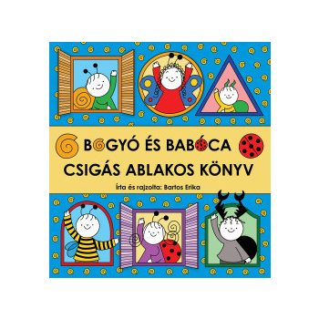 Bogyó és Babóca - Csigás ablakos könyv 