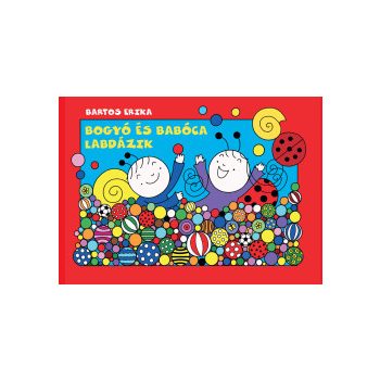 Bogyó és  Babóca labdázik