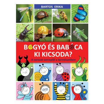   Bogyó és Babóca - Ki kicsoda? - A sorozat szereplői a természetben	