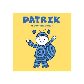 Patrik, a pattanóbogár