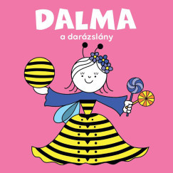Dalma, a darázslány - ELŐRENDELHETŐ