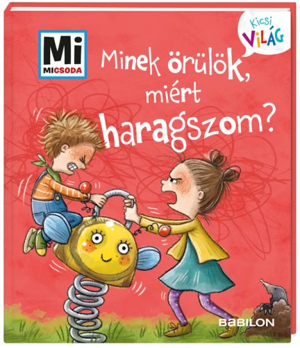 Minek örülök, miért haragszom? - Mi Micsoda Kicsi világ - kihajtható fülekkel