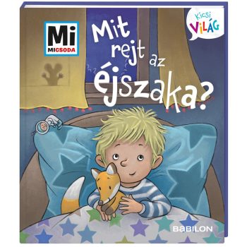   Mit rejt az éjszaka? - Mi Micsoda Kicsi világ - kihajtható fülekkel