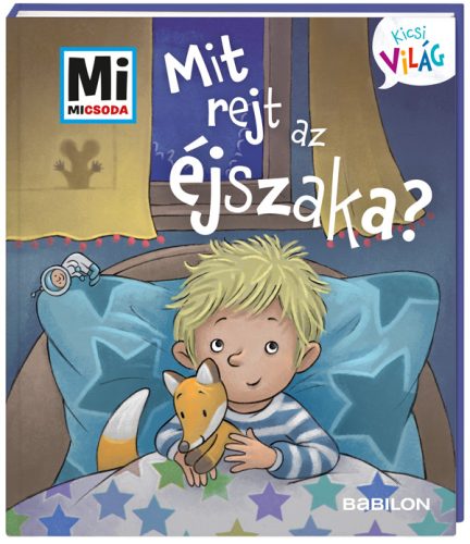 Mit rejt az éjszaka? - Mi Micsoda Kicsi világ - kihajtható fülekkel