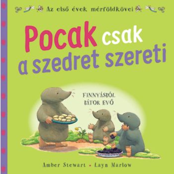   Az első évek mérföldkövei - Pocak csak a szedret szereti
