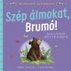 Az első évek mérföldkövei - Szép álmokat, Brumó!