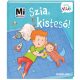 Szia, kistesó! - Mi Micsoda Kicsi világ - kihajtható fülekkel