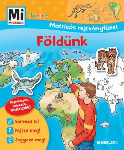 Földünk - Mi MICSODA Junior Matricás rejtvényfüzet - Rejtvények, színezők, matricák!	