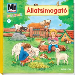 Állatsimogató - Mi Micsoda Ovisoknak	