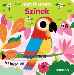 Színek - Húzd és mondd! - Háromszorosan kihúzható fülekkel	