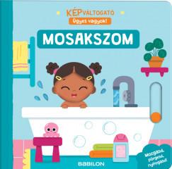 Képváltogató - Ügyes vagyok! - Mosakszom 