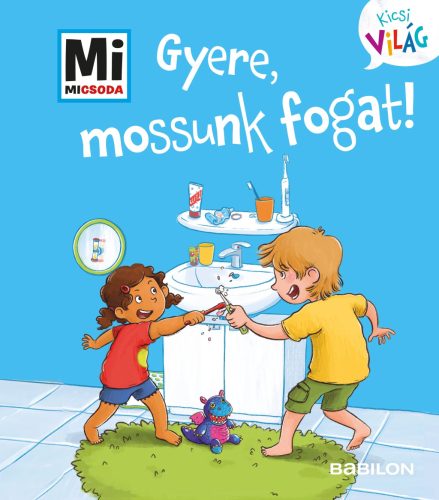 Gyere, mossunk fogat! - Mi Micsoda Kicsi Világ