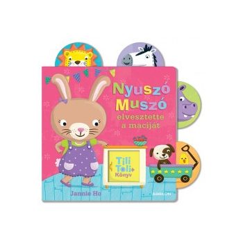 Nyuszó Muszó elvesztette a maciját - Tili-toli könyvek