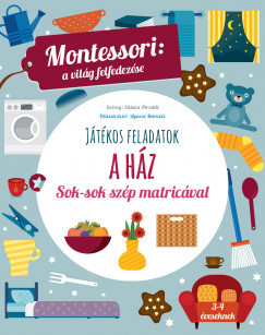  Játékos feladatok - A ház - Sok-sok szép matricával	