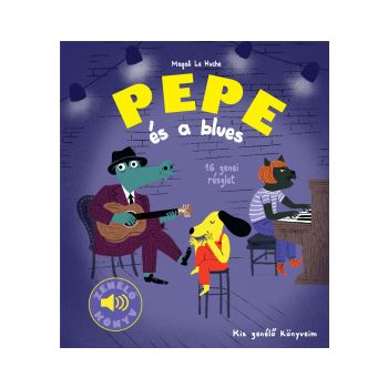 Pepe és a blues - Zenélő könyv - Kis zenélő könyveim	