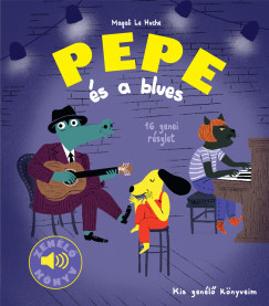 Pepe és a blues - Zenélő könyv - Kis zenélő könyveim	