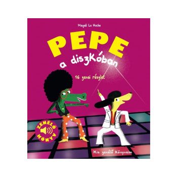 Pepe a diszkóban - Zenélő könyv	
