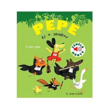 Pepe és a zenekar - Zenélő könyv 
