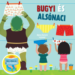 Bugyi és alsónaci - Nézz a fülek alá, és le a pelenkával!	