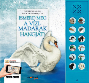 Ismerd meg a vizimadarak hangját! - A vízi élőhelyek madárvilága életre kel