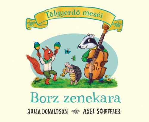 Tölgyerdő meséi - Borz zenekara