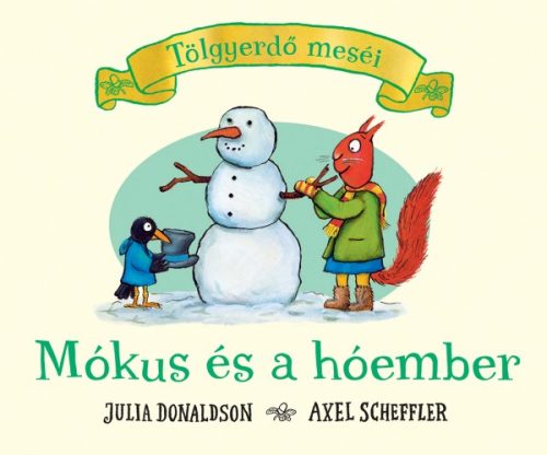 Tölgyerdő meséi - Mókus és a hóember