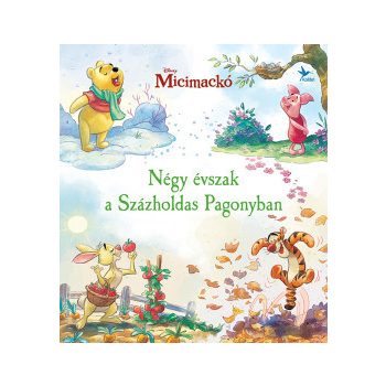 Micimackó - Négy évszak a Százholdas Pagonyban