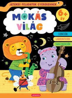 Játékos feladatok gyerekeknek - Mókás világ 6+ 