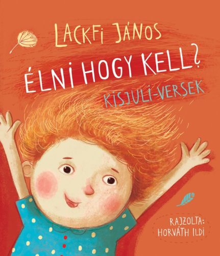 Élni hogy kell? - Kisjuli versek