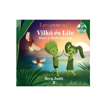 Lengemesék - Vilkó és Lile Este a Nádtengerben