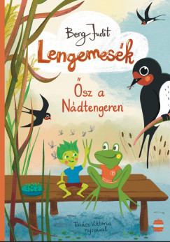 Lengemesék - Ősz a Nádtengeren