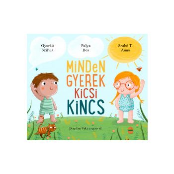 Minden gyerek kicsi kincs 