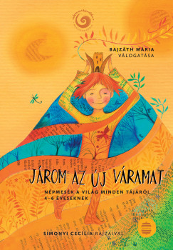 Járom az új váramat - Népmesék a világ minden tájáról - 4-6 éveseknek