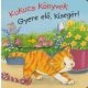  Kukucs könyvek - Gyere elő, kisegér! 