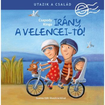 Utazik a család - Irány a Velencei-tó!