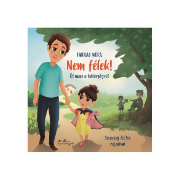 Nem félek! - Öt mese a bátorságról	