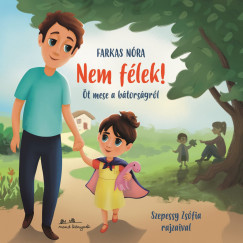 Nem félek! - Öt mese a bátorságról	