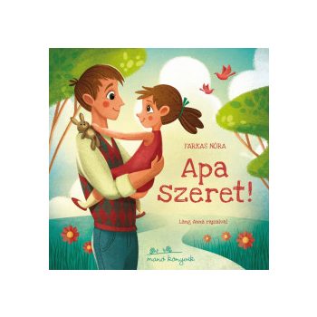 Apa szeret! 