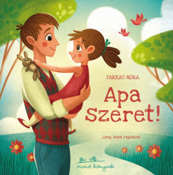 Apa szeret! 