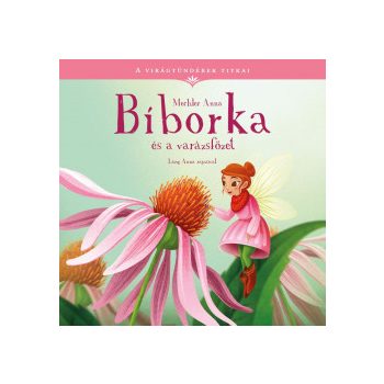 Bíborka és a varázsfőzet - A virágtündérek titkai 2.	