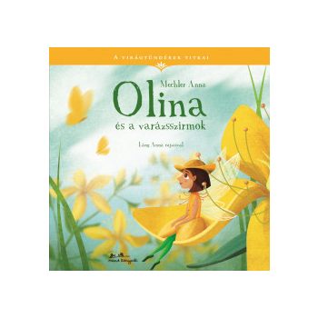 Olina és a varázsszirmok - A virágtündérek titkai