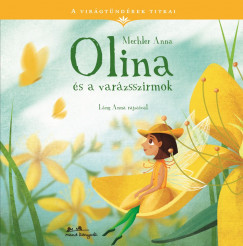 Olina és a varázsszirmok - A virágtündérek titkai