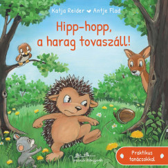 Hipp-hopp, a harag tovaszáll! 